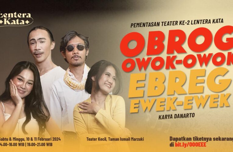 Menonton Perkembangan Zaman Melalui Pementasan Obrog Owok-Owok Ebreg Ewek-Ewek karya Danarto oleh Komunitas Lentera Kata