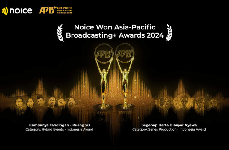 KEREN! Noice Raih Penghargaan di Asia-Pacific Broadcasting+ Awards 2024