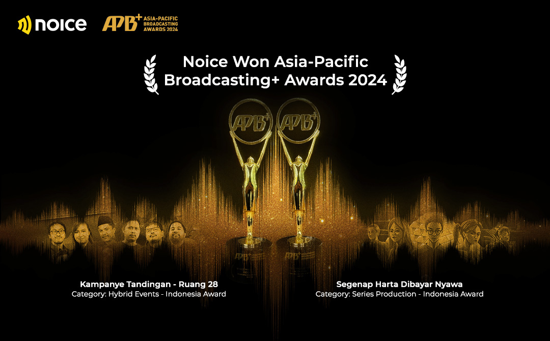 Noice Raih Penghargaan di Asia-Pacific Broadcasting+ Awards